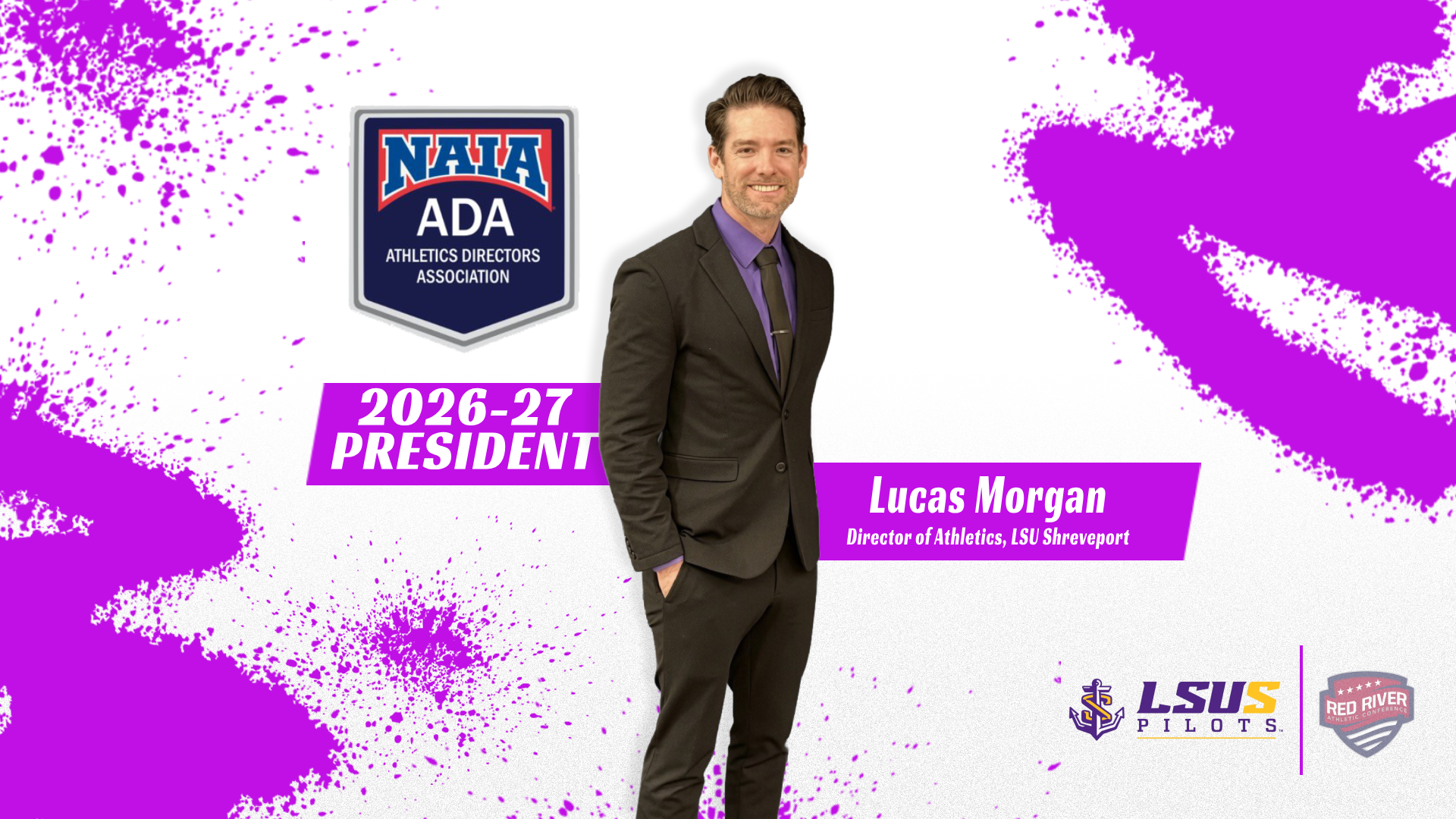 LSUS Director of Athletics Lucas Morgan selected as President of NAIA-ADA, LSUA's Tyler Unsicker joins Board